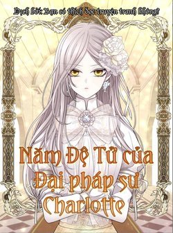 Truyện tranh Ngũ Đại Đồ Đệ Của Charlotte