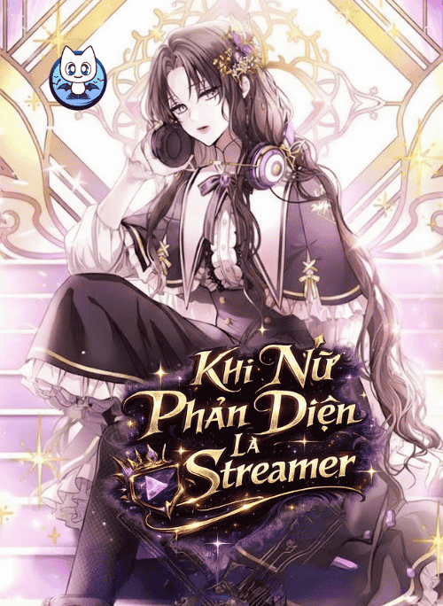 Truyện tranh Khi Nữ Phản Diện Là Streamer
