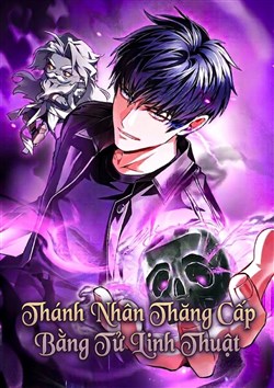 Truyện tranh Thánh Nhân Thăng Cấp Bằng Tử Linh Thuật